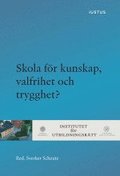 Skola fr kunskap, valfrihet och trygghet?