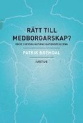 Rätt till medborgarskap? : om de svenska naturalisationsreglerna