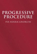 Progressive procedure: twelve essays 1985-2015