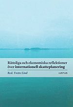 Rättsliga och ekonomiska reflektioner över internationell skatteplanering, Inbunden