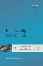 Victoria Enkvist, Anna Gustafsson, Jeffrey B. Hall, Lotta Lerwall, Ulf P. Lundgren, Mats Lundström, Johanna Ringarp, David Ryffé - En likvärdig skola för alla, Inbunden
