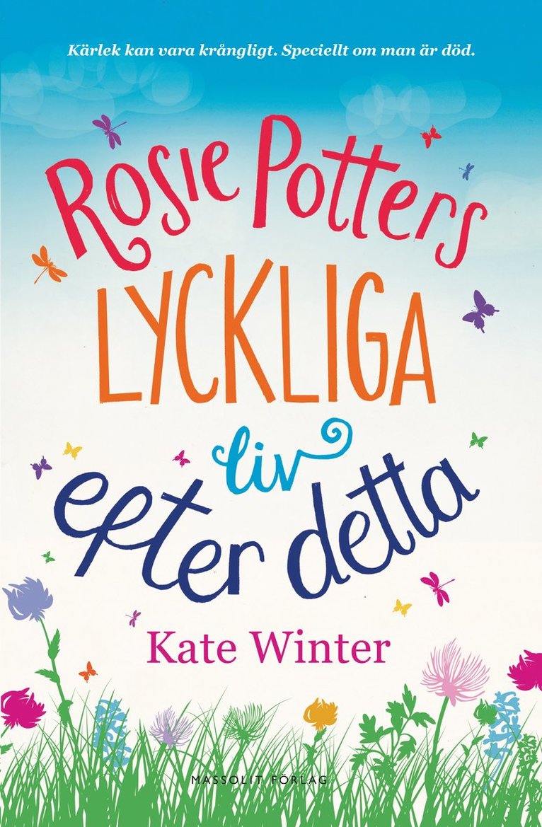 Kate Winter - Rosie Potters lyckliga liv efter detta, Häftad