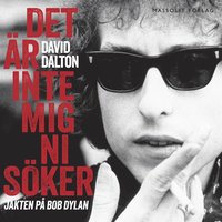 e-Bok Det är inte mig ni söker  jakten på Bob Dylan <br />                        Ljudbok