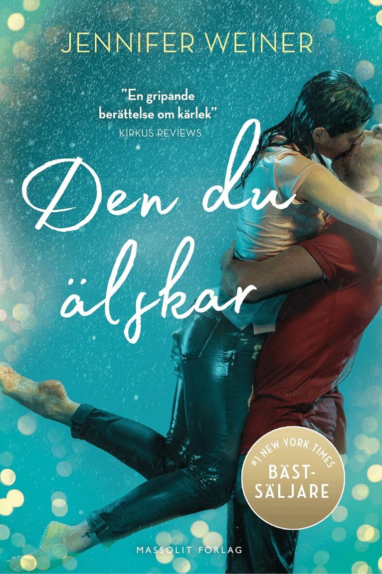 Jennifer Weiner - Den du älskar, Inbunden