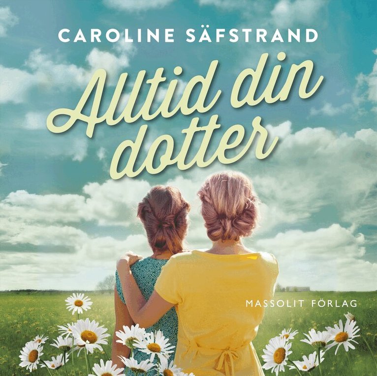 Caroline Säfstrand - Alltid din dotter, Ljudbok