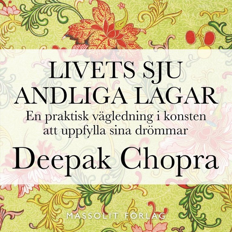 Deepak Chopra - Livets sju andliga lagar : en praktisk vägledning i konsten att uppfylla drömmar, Ljudbok