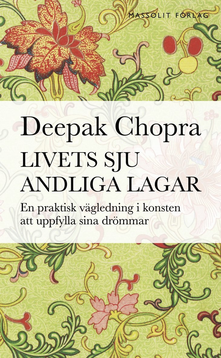 Deepak Chopra - Livets sju andliga lagar : en praktisk vägledning i konsten att uppfylla drömmar, E-bok