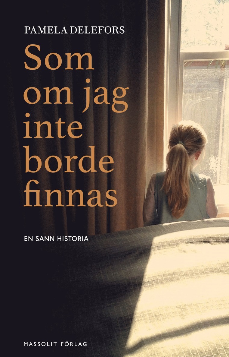 Pamela Delefors - Som om jag inte borde finnas, E-bok