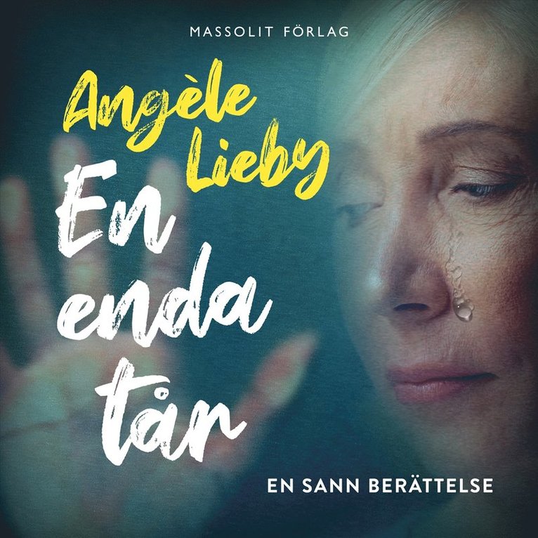 Angèle Lieby - En enda tår : en sann berättelse, Ljudbok