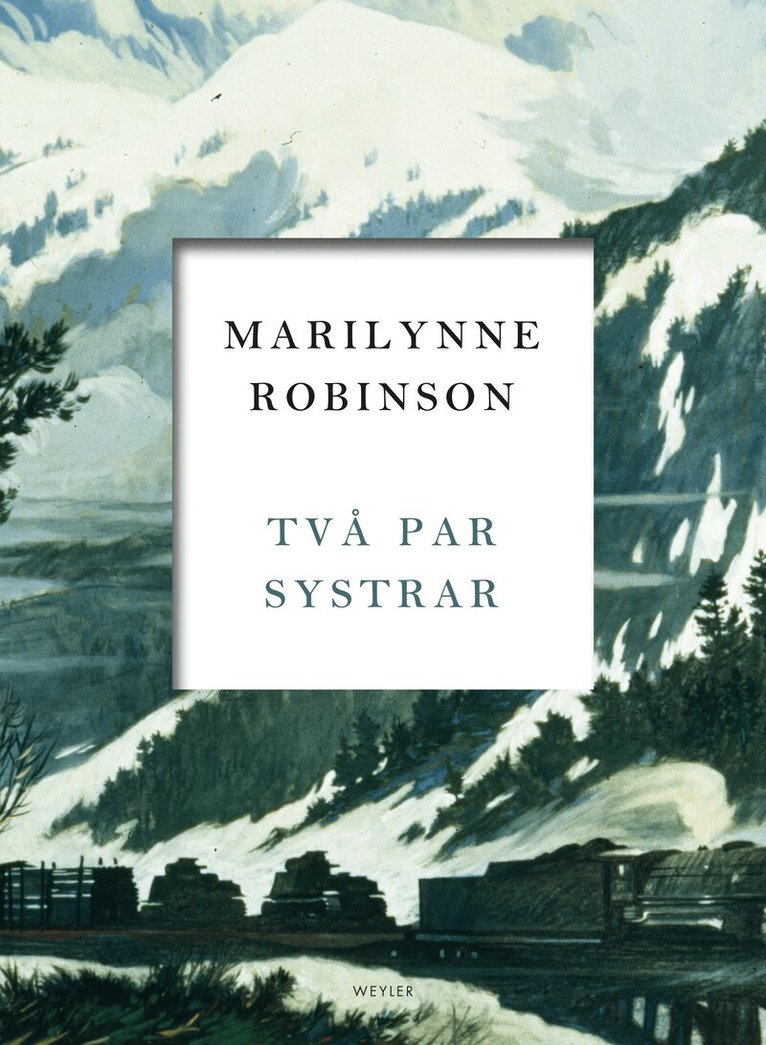 Marilynne Robinson - Två par systrar, Inbunden