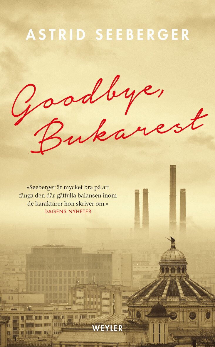 Astrid Seeberger - Goodbye, Bukarest, E-bok