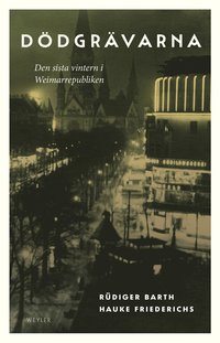 Ddgrvarna : den sista vintern i Weimarrepubliken