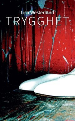 Lisa Westerlund - Trygghet, Häftad