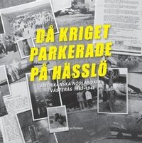 D kriget parkerade p Hssl : amerikanska ndlandare i Vsters 1943-1945