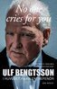 Ulf Bengtsson - No one cries for you, E-bok