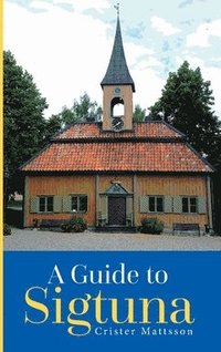A guide to Sigtuna
