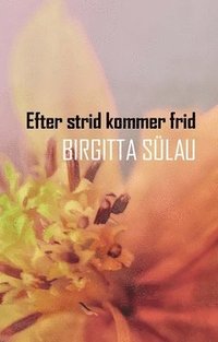 Efter strid kommer frid
