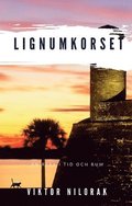 Lignumkorset : en resa i tid och rum