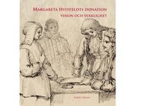 e-Bok Margareta Hvitfeldts donation   vision och verklighet