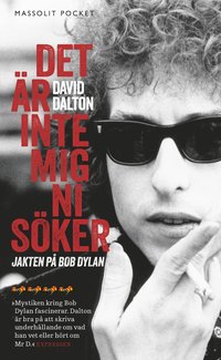 e-Bok Det är inte mig ni söker  Jakten på Bob Dylan <br />                        Pocket