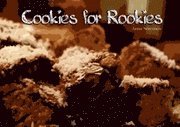 Anna Sörensen - Cookies for Rookies, Inbunden