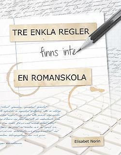 Tre enkla regler - finns inte - en romanskola