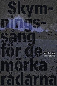 Martin Laps - Skymningssång för de mörka rådarna, Inbunden. Tillgänglighet: Lägg i varukorg
