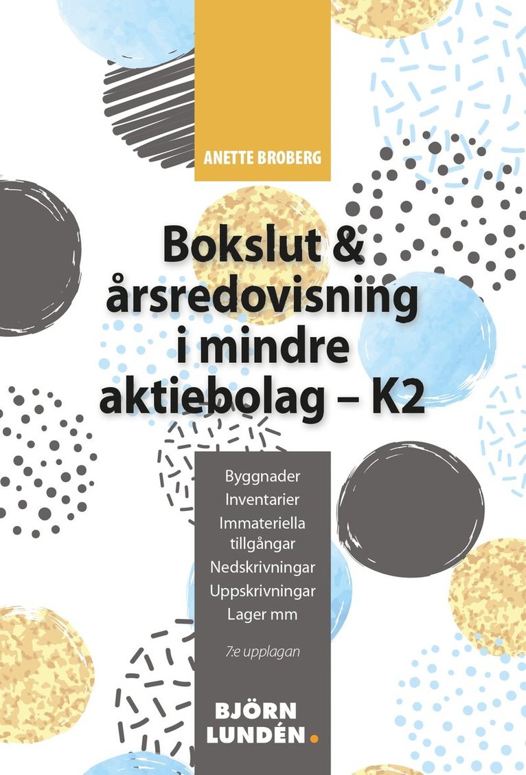 Anette Broberg - Bokslut & årsredovisning i mindre aktiebolag – K2, E-bok