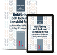Bokföring och bokslut i enskild firma : förenklat årsbokslut enligt K1-reglerna