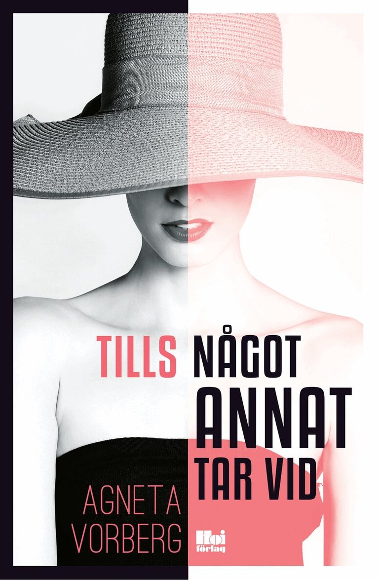 Agneta Vorberg - Tills något annat tar vid, Inbunden