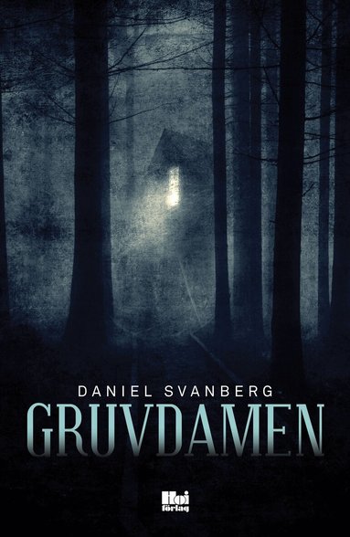 Daniel Svanberg - Gruvdamen, Inbunden