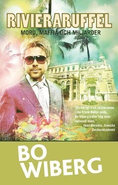 Bo Wiberg - RivieraRuffel : mord, maffia och miljarder, Häftad