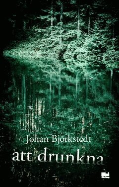 Johan Björkstedt - Att drunkna, Häftad