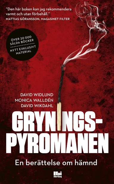David Widlund, Monica Walldén, David Wikdahl - Gryningspyromanen : en berättelse om hämnd, Pocket