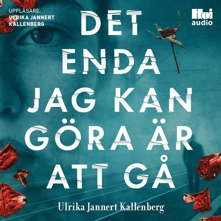 Ulrika Jannert Kallenberg - Det enda jag kan göra är att gå, Ljudbok