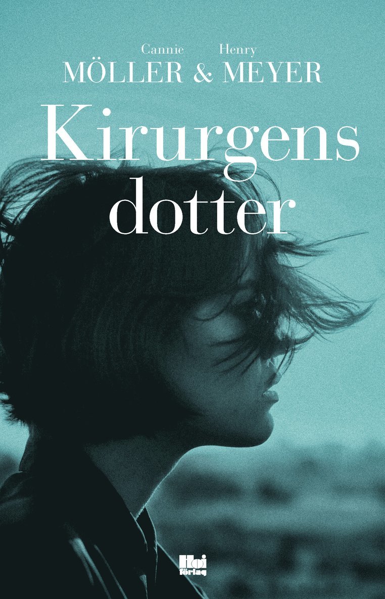 Cannie Möller, Henry Meyer - Kirurgens dotter, E-bok