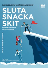 e-Bok Sluta snacka skit  våga provocera för bättre ledarskap <br />                        Mp3 skiva