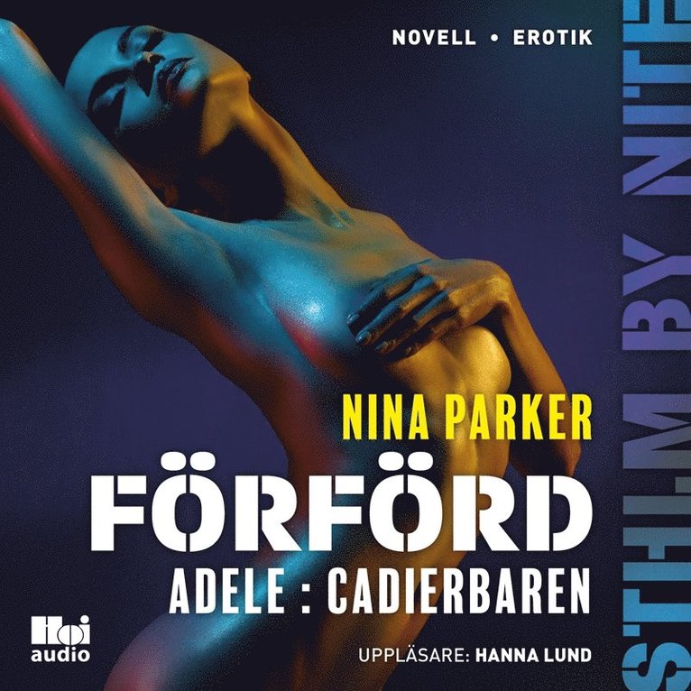 Nina Parker - Förförd - Adele : Cadierbaren S1E1, Ljudbok