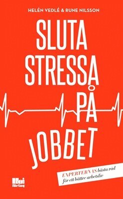 Helén Vedlé, Rune Nilsson - Sluta stressa på jobbet, E-bok