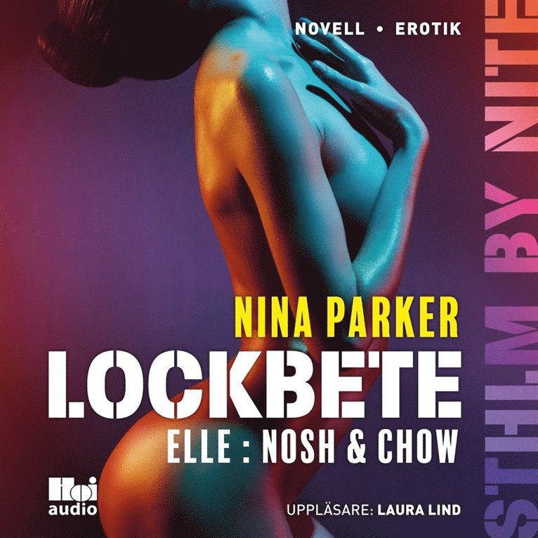 Nina Parker - Lockbete - Elle : Nosh & Chow S1E5, Ljudbok