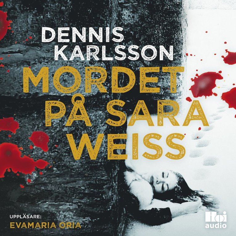 Dennis Karlsson - Mordet på Sara Weiss, Ljudbok