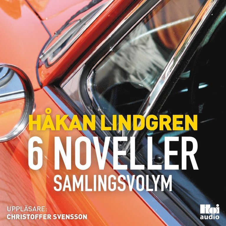 Håkan Lindgren - 6 noveller : samlingsvolym, Ljudbok