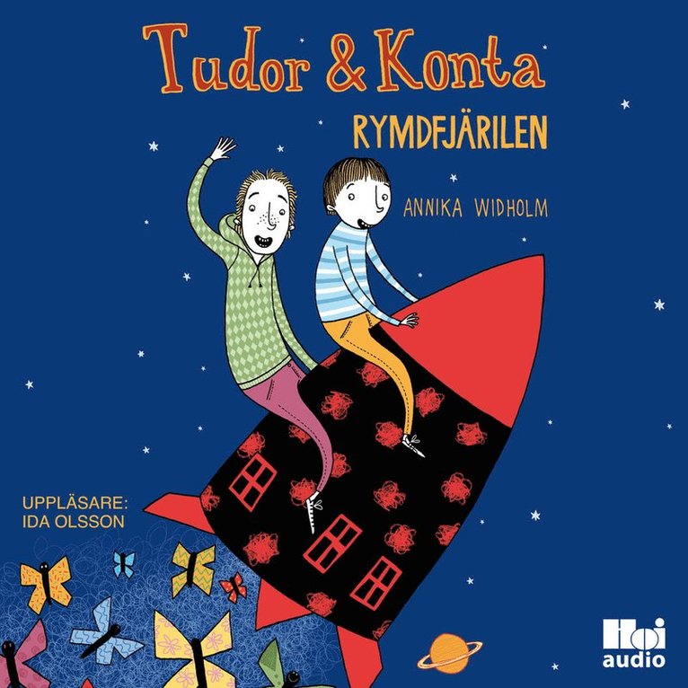 Annika Widholm - Tudor & Konta. Rymdfjärilen, Ljudbok