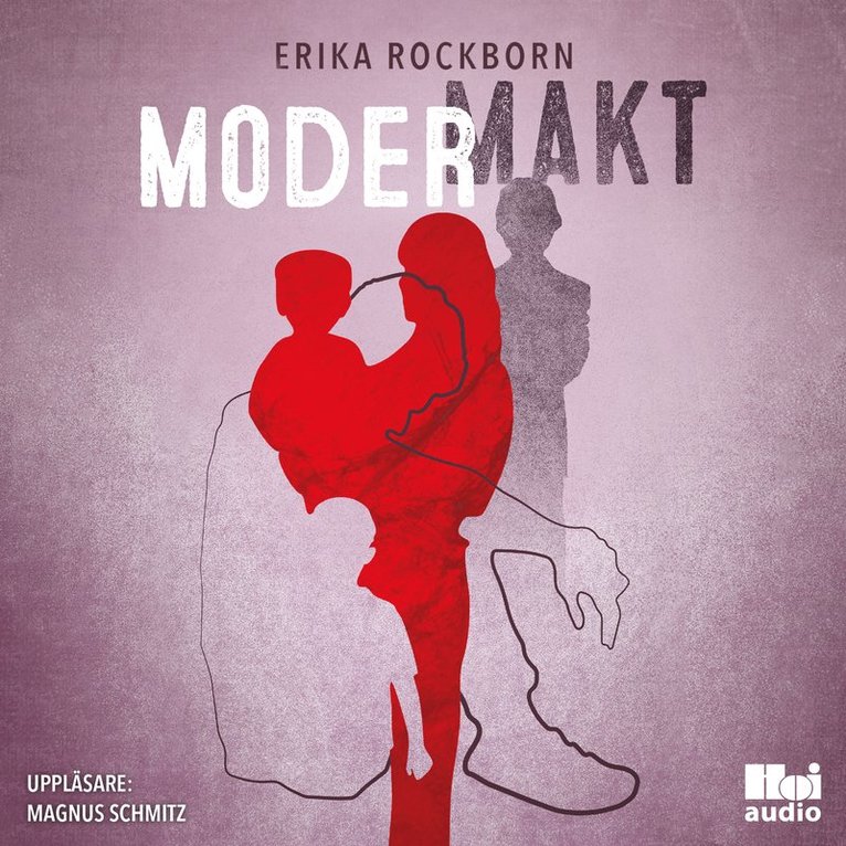 Erika Rockborn - Modermakt, Ljudbok