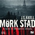 Mrk stad : en dystopi om mnsklighetens undergng