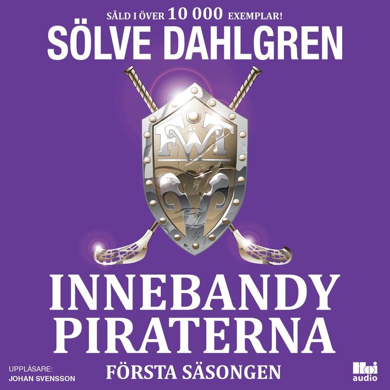 Sölve Dahlgren - Innebandypiraterna. Första säsongen, Ljudbok