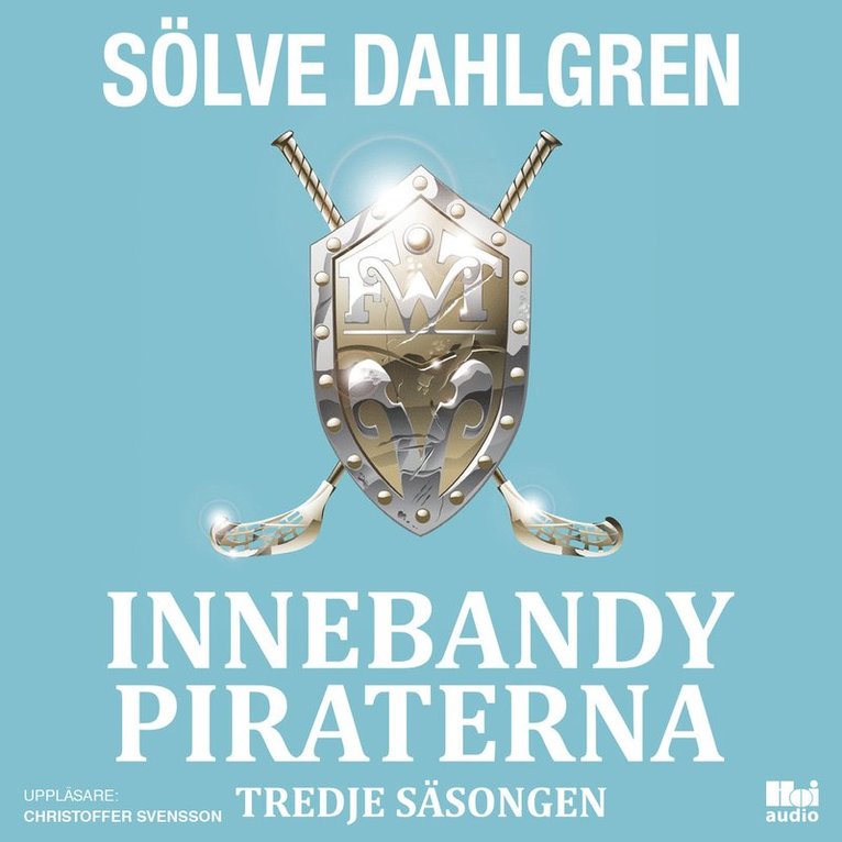 Sölve Dahlgren - Innebandypiraterna. Tredje säsongen, Ljudbok