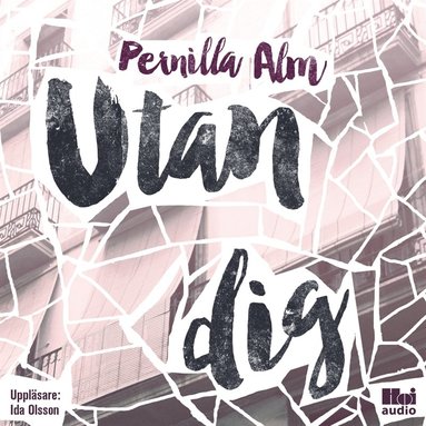 Pernilla Alm - Utan dig, Ljudbok