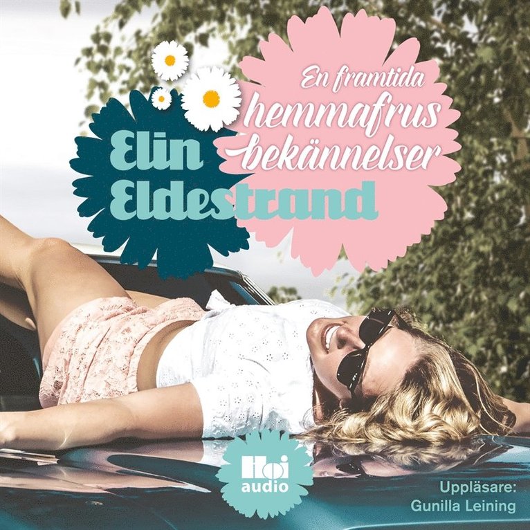 Elin Eldestrand - En framtida hemmafrus bekännelser, Ljudbok