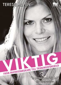 e-Bok Viktig  från matmissbrukare till träningsförebild <br />                        Mp3 skiva